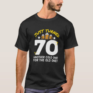 T-shirt J'Ai Tourné 70 Froid Un Pour L'Ancien 70E Anniver
