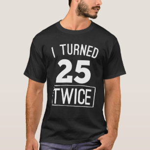 T-shirt J'ai tourné deux fois la cinquantième chemise 19