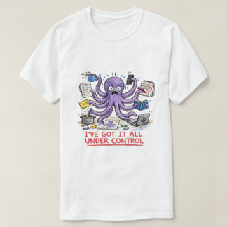 T-shirt J'ai tout sous contrôle