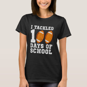 T-shirt J'ai traité 100 jours de football scolaire 100 jou
