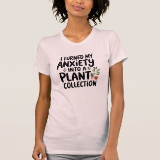 T-shirt J'ai Transformé Mon Anxiété En Une Collection De P
