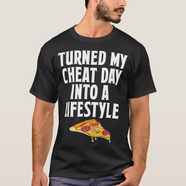 T-shirt J'Ai Transformé Mon Jour De La Cheat En Une Pizza  (Devant)