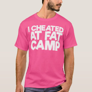 T-shirt J'Ai Tricé Au Camp De Graisses