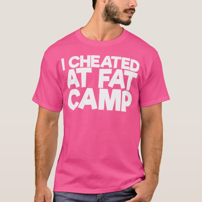 T-shirt J'Ai Tricé Au Camp De Graisses (Devant)
