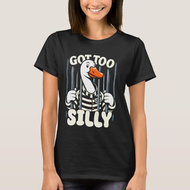 T-shirt J'Ai Trop Silly Drôle Mème D'Oie Silly (Devant)