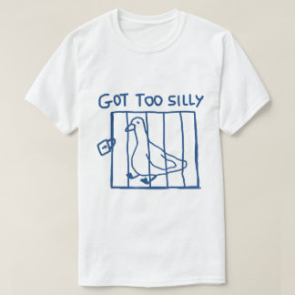 T-shirt J'Ai Trop Silly Goose Mème Drôle Animal Pun