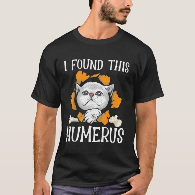 T-shirt J'Ai Trouvé Ce Chat Humerus Halloween Humerus Bone (Devant)