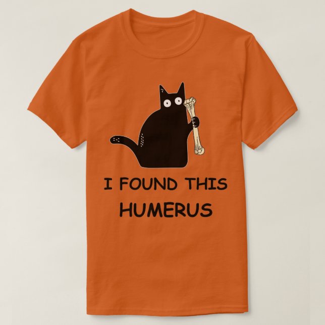 T-shirt J'Ai Trouvé Ce Chat Noir Humerus (Design devant)