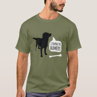 T-shirt J'Ai Trouvé Ce Chien Os Humère