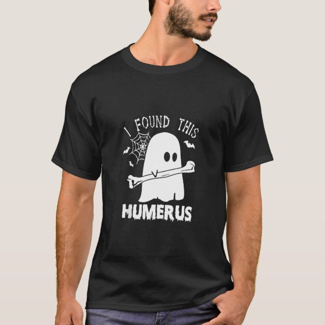 T-shirt J'Ai Trouvé Ce Costume D'Halloween Humerus Boo Gho (Devant)