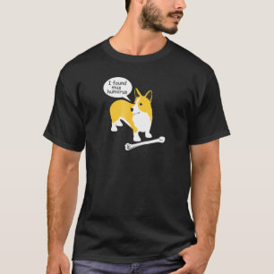 T-shirt J'ai trouvé cet humérus Ns18 Pembroke Corgi Chien