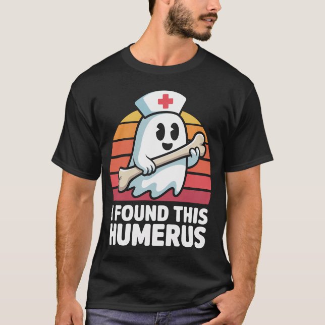 T-shirt J'Ai Trouvé Cette Infirmière Humerus Halloween (Devant)