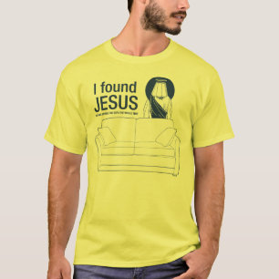 T-shirt J'ai trouvé Jésus qu'il était derrière le diva