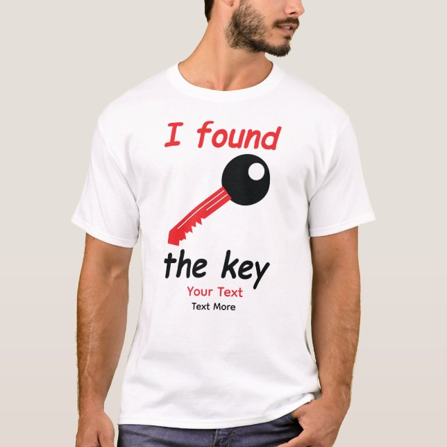 T-shirt J'ai trouvé la citation clé – Conception Amour & D (Devant)
