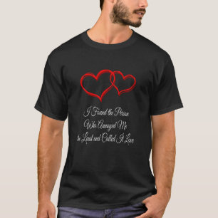 T-shirt J'ai trouvé la personne qui m'a ennuyé Valentines