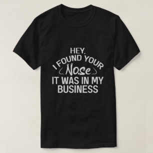 T-shirt J'ai trouvé votre nez dans mes affaires Cadeau sar