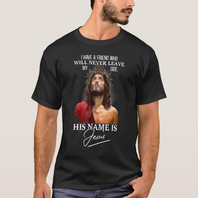 T-shirt J'Ai Un Ami Son Nom Est Jésus Citation Christian (Devant)