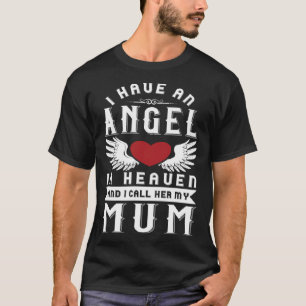 T-shirt J'Ai Un Ange Au Ciel Et Je L'Appelle Ma Mère Re