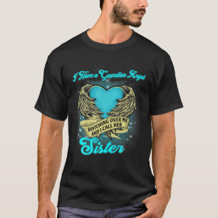 T-shirt J'Ai Un Ange Gardien Qui Me Surveille Je L'Appelle