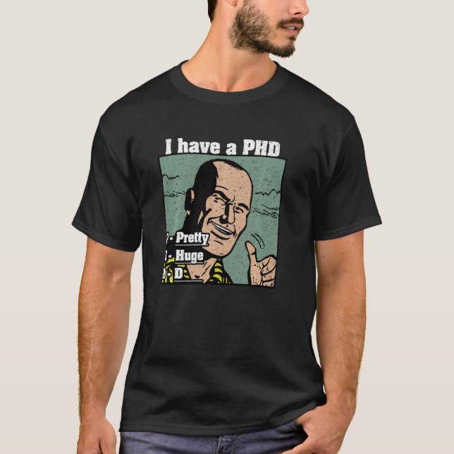 T-shirt J'Ai Un Assez Grand D Phd Funny Men Cote College (Devant)