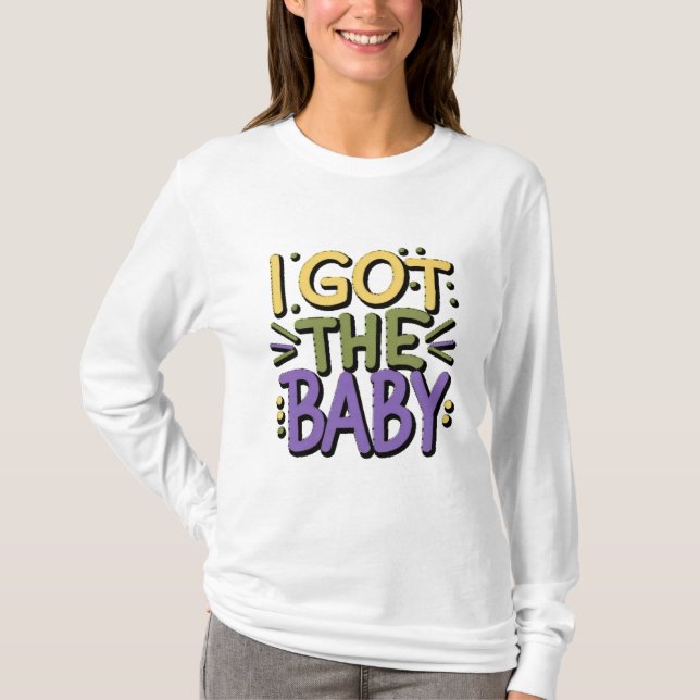 T-shirt J'ai un bébé - Mardi gras design (Devant)