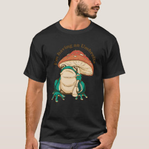 T-shirt J'ai un champignon de grenouille parapluie