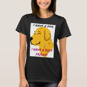 T-shirt J'Ai Un Chien Que J'Ai Un Meilleur Ami