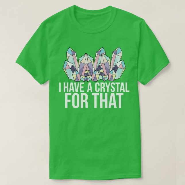 T-shirt J'ai un cristal pour ça (Design devant)