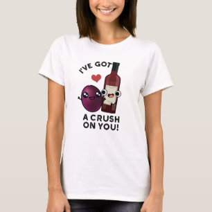 T-shirt J'Ai Un Crush Sur Vous Drôle Pun À Vin De Raisin