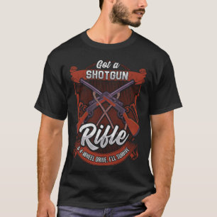 T-shirt J'ai un fusil de tir et 4 roues de conduite Je sur