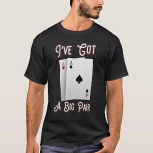 T-shirt J'Ai Un Gros Joueur De Poker De Paire
