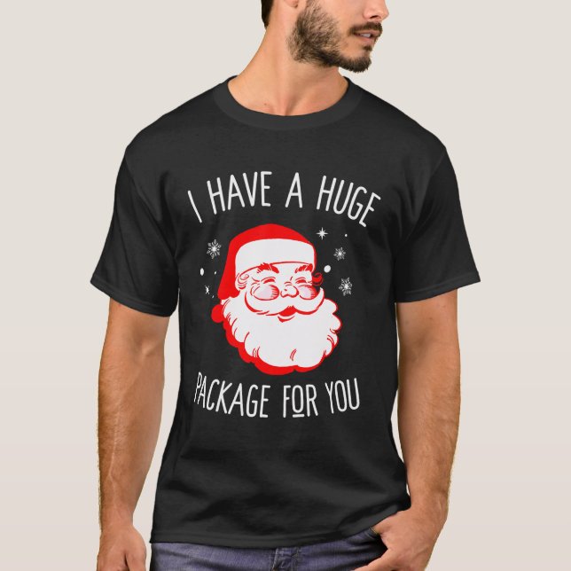 T-shirt J'Ai Un Gros Paquet Pour Vous Sale Père Noël Chris (Devant)