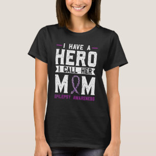 T-shirt J'Ai Un Héros Que J'Appelle Sa Mère Épilepsie Une 
