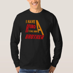 T-shirt J'ai un héros que je l'appelle Frère
