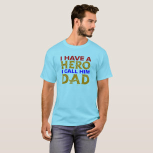 T-shirt J'ai un héros que je l'appelle papa