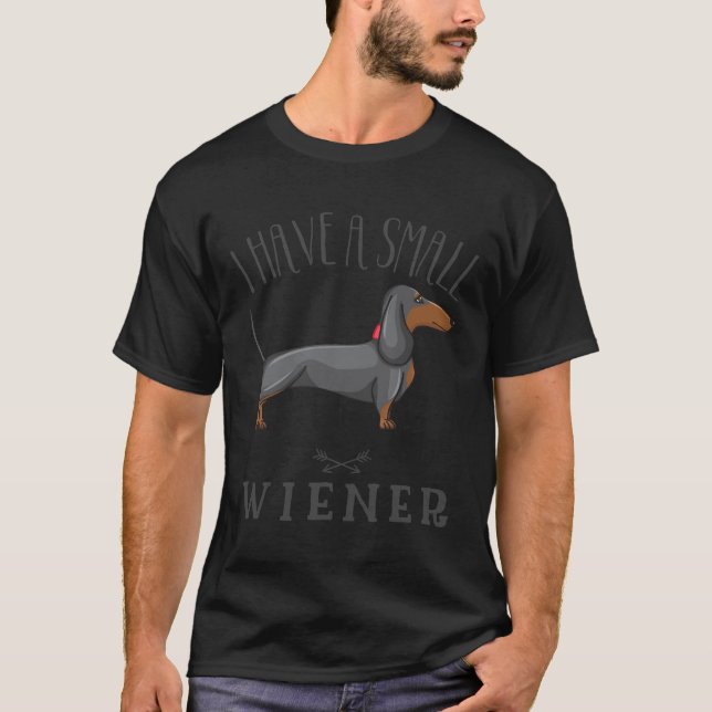 T-shirt J'Ai Un Petit Chien Wiener Weiner Dog Dachsh (Devant)