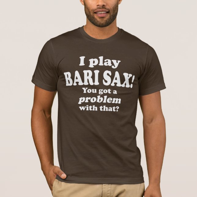 T-shirt J'Ai Un Problème, Bari Sax (Devant)