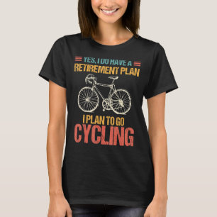 T-shirt J'Ai Un Régime De Retraite Que Je Prévois De Faire