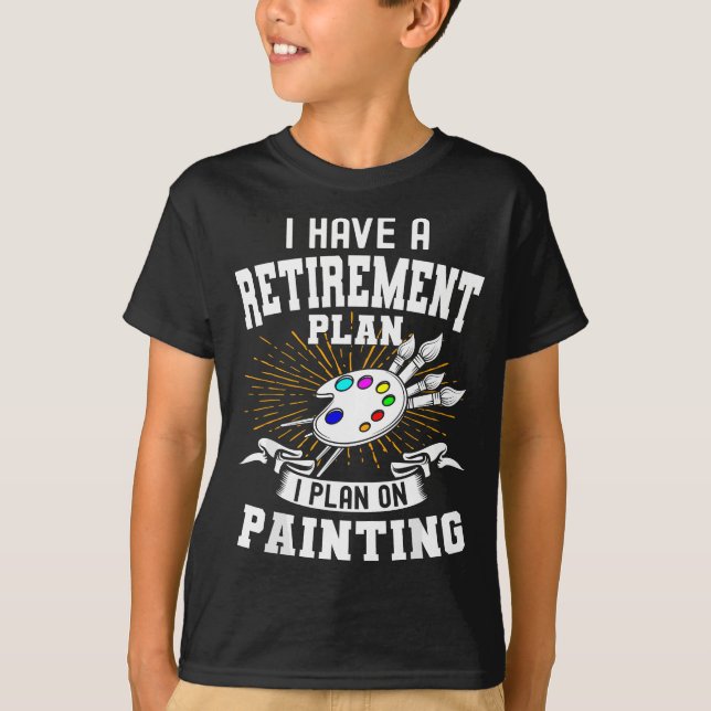 T-shirt J'Ai Un Régime De Retraite Retraite Art Lover Pain (Devant)