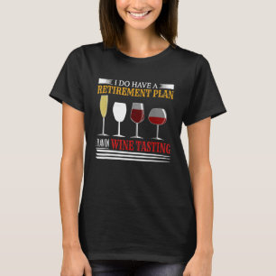 T-shirt J'Ai Un Régime De Retraite Sur La Dégustation De V