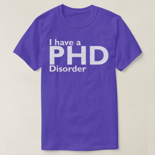T-shirt J'ai un trouble de phd (Design devant)