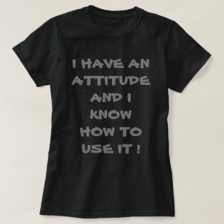 T-shirt J'ai une attitude