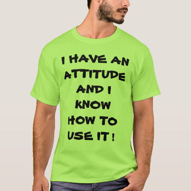 T-SHIRT J'AI UNE ATTITUDE (Devant)
