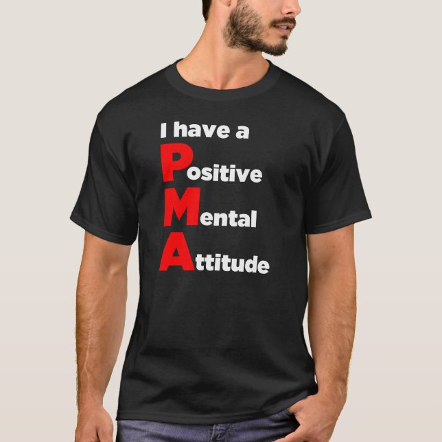 T-shirt "J'ai une attitude mentale positive !" Chemise (Devant)