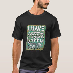 T-shirt J'Ai Une Audience Sélective.