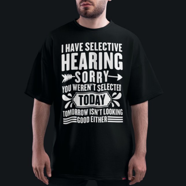 T-shirt J'Ai Une Audience Sélective Désolé Vous Avez Été S (Créateur téléchargé)