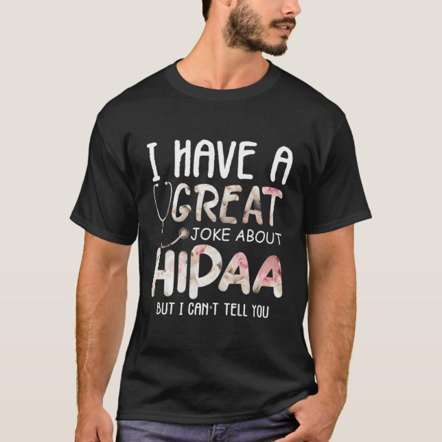 T-shirt J'Ai Une Blague Sur Hipaa Mais Je Ne Peux Pas Vous (Devant)