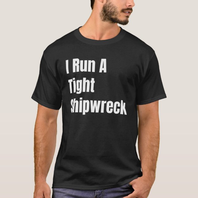 T-shirt J'Ai Une Épave Serrée. (Devant)