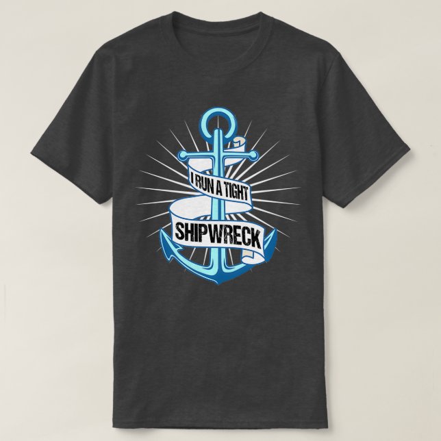 T-shirt J'ai une épave serrée de Shipwreck Runn 2 (Design devant)