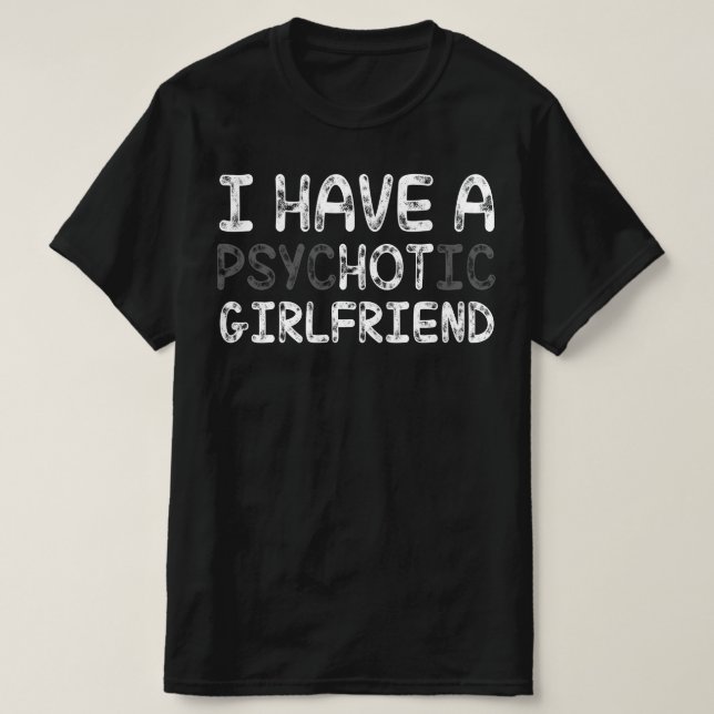 T-shirt J'Ai Une Fille Psychotique (Design devant)